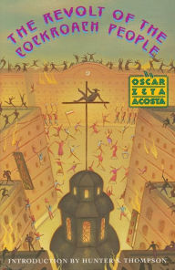 Title: The Revolt of the Cockroach People, Author: Oscar Zeta Acosta