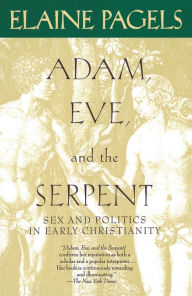 Title: Adam, Eve, and the Serpent, Author: Elaine Pagels