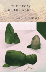 Title: The Decay of the Angel (Sea of Fertility #4), Author: Yukio Mishima