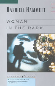 Title: Woman in the Dark, Author: Dashiell Hammett