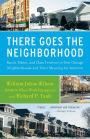 There Goes the Neighborhood: Racial, Ethnic, and Class Tensions in Four Chicago Neighborhoods and Their Meaning for America