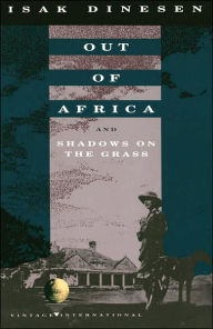 Title: Out of Africa: and Shadows on the Grass, Author: Isak Dinesen