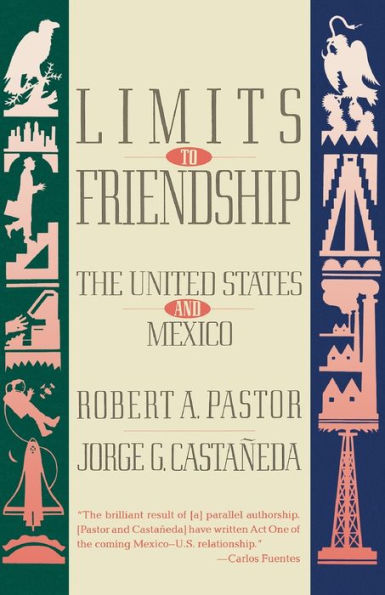 Limits to Friendship: The United States and Mexico