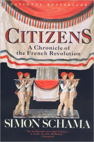 Title: Citizens: A Chronicle of the French Revolution, Author: Simon Schama