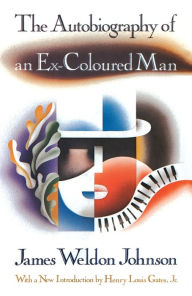 Title: The Autobiography of an Ex-Colored Man, Author: James Weldon Johnson