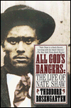 Title: All God's Dangers: The Life of Nate Shaw, Author: Theodore Rosengarten