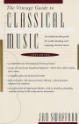 The Vintage Guide to Classical Music: An Indispensable Guide for Understanding and Enjoying Classical Music