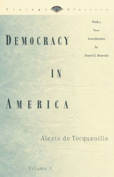 Democracy America, Volume 1