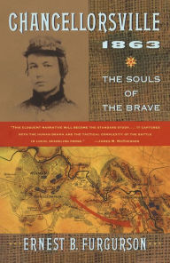 Title: Chancellorsville 1863: The Souls of the Brave, Author: Ernest B. Furgurson