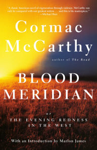 Title: Blood Meridian, or The Evening Redness in the West, Author: Cormac McCarthy