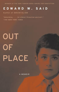 Title: Out of Place: A Memoir, Author: Edward W. Said