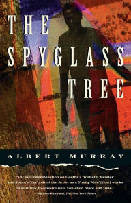Title: The Spyglass Tree, Author: Albert Murray