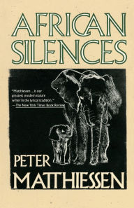 Title: African Silences, Author: Peter Matthiessen