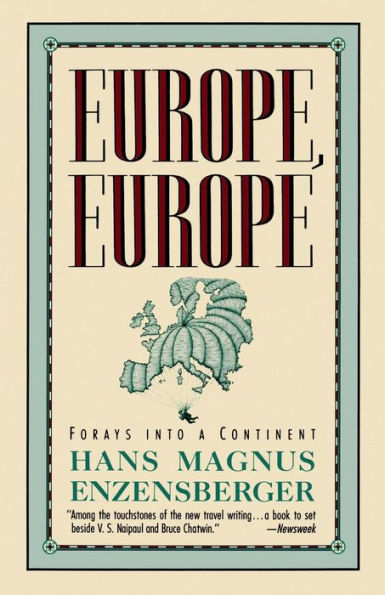 Europe, Europe: Forays into a Continent