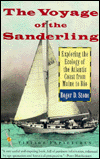 Title: The Voyage of the Sanderling: Exploring the Ecology of the Atlantic Coast from Maine to Rio, Author: Roger D. Stone