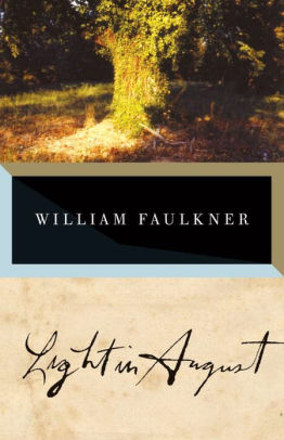 Title: Light in August, Author: William Faulkner