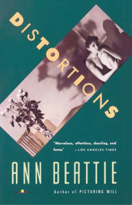 Title: Distortions, Author: Ann Beattie