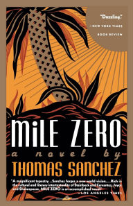 Title: Mile Zero, Author: Thomas Sanchez