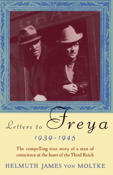 Letters to Freya: 1939-1945