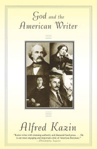 Title: God and the American Writer, Author: Alfred Kazin