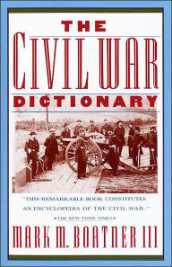 Title: The Civil War Dictionary, Author: Mark Boatner