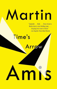 Title: Time's Arrow, Author: Martin Amis