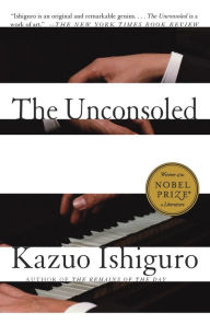 Title: The Unconsoled, Author: Kazuo Ishiguro