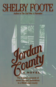 Title: Jordan County: A Novel, Author: Shelby Foote