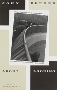 Title: About Looking, Author: John Berger