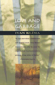 Title: Love and Garbage, Author: Ivan Klima