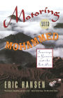 Motoring with Mohammed: Journeys to Yemen and the Red Sea