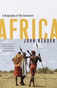 Title: Africa: A Biography of the Continent, Author: John Reader