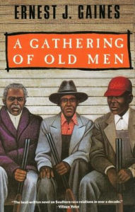 Title: A Gathering of Old Men, Author: Ernest J. Gaines