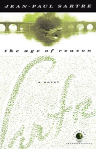 Title: The Age of Reason: A Novel, Author: Jean-Paul Sartre