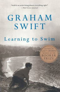 Title: Learning to Swim, Author: Graham Swift