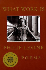 Title: What Work Is, Author: Philip Levine