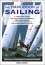 The Handbook Of Sailing: A Complete Guide to All Sailing Techniques and Procedures for the Beginner and the Experienced Sailor