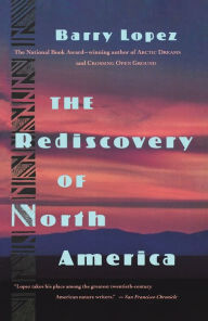 Title: The Rediscovery of North America, Author: Barry Lopez