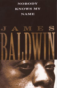 Title: Nobody Knows My Name, Author: James Baldwin