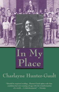 Title: In My Place: An Autobiography, Author: Charlayne Hunter-Gault