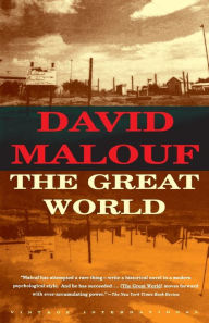 Title: The Great World: A novel, Author: David Malouf