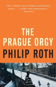 Title: The Prague Orgy, Author: Philip Roth