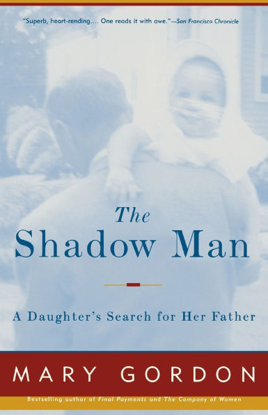 The Shadow Man: A Daughter's Search for Her Father