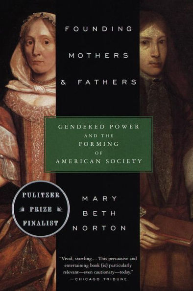 Founding Mothers and Fathers: Gendered Power the Forming of American Society