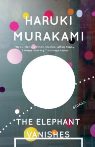 Title: The Elephant Vanishes, Author: Haruki Murakami