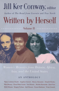 Title: Written by Herself, Volume 2: Women's Memoirs from Britain, Africa, Asia and the United States, Author: Jill Ker Conway