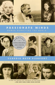 Title: Passionate Minds: Women Rewriting the World, Author: Claudia Roth Pierpont