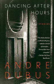 Title: Dancing after Hours, Author: Andre Dubus