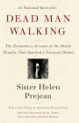 Dead Man Walking: The Eyewitness Account of the Death Penalty That Sparked a National Debate