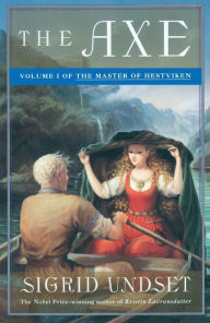 Title: The Axe: The Master of Hestviken, Volume I, Author: Sigrid Undset